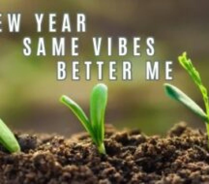 New year, same vibes, better me